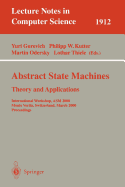 Abstract State Machines - Theory and Applications: International Workshop, ASM 2000 Monte Verita, Switzerland, March 19-24, 2000 Proceedings