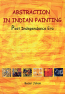 Abstraction in Indian Painting: Post Independence Era