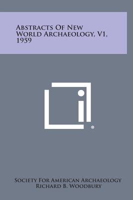 Abstracts of New World Archaeology, V1, 1959 - Society for American Archaeology (Editor)