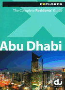 Abu Dhabi: The Complete Residents' Guide - Franklin, Karen, and Uys, Tarryn, and Uys, Linda