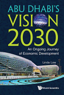 Abu Dhabi's Vision 2030: An Ongoing Journey of Economic Development
