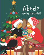 Abuelo, Qu Es La Navidad?