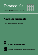 Abwasserkonzepte: Terratec '94. Kongre? West-Ost-Transfer Umwelt Vom 8. Bis 12. M?rz 1994 - Rudolph, Karl-Ulrich (Editor)