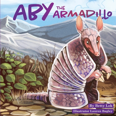 Aby The Armadillo - Schader, Susan (Editor), and Lok, Betty