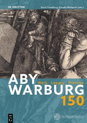 Aby Warburg: Work - Legacy - Promise - Freedberg, David (Editor), and Wedepohl, Claudia (Editor)