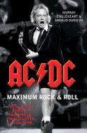 "AC/DC": Maximum Rock and Roll - The Ultimate Story of the World's Greatest Rock and Roll Band