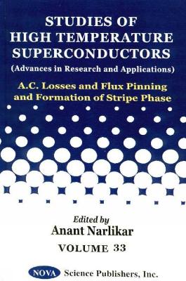 AC Losses and Flux Pinning and Formation of Stripe Phase V. 33 - Narlikar, Anant