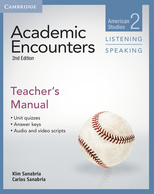 Academic Encounters Level 2 Teacher's Manual Listening and Speaking - Sanabria, Kim, and Sanabria, Carlos, and Seal, Bernard (Editor)
