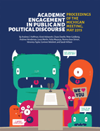 Academic Engagement in Public and Political Discourse: Proceedings of the Michigan Meeting, May 2015