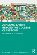 Academic Labor Beyond the College Classroom: Working for our Values