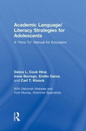 Academic Language/Literacy Strategies for Adolescents: A How-To Manual for Educators