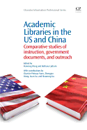 Academic Libraries in the US and China: Comparative Studies of Instruction, Government Documents, and Outreach