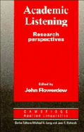 Academic Listening: Research Perspectives - Flowerdew, John (Editor)