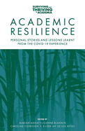 Academic Resilience: Personal Stories and Lessons Learnt from the Covid-19 Experience