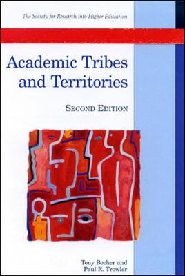 Academic Tribes and Territories - Becher, Tony, and Trowler, Paul, and Trowler, Paul