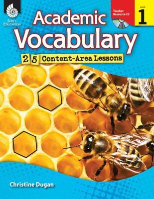 Academic Vocabulary: 25 Content-Area Lessons Level 1 - Dugan, Christine, and Paris, Stephanie