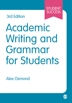 Academic Writing and Grammar for Students - Osmond, Alex