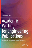 Academic Writing for Engineering Publications: A Guide for Non-native English Speakers