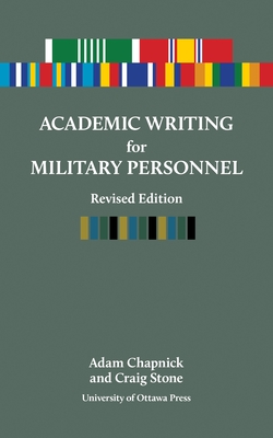 Academic Writing for Military Personnel, revised edition - Chapnick, Adam, and Stone, Craig