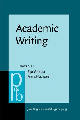 Academic Writing - Ventola, Eija, Professor (Editor), and Mauranen, Anna (Editor)