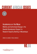 Academics on the Move. Mobility and Institutional Change in the Swedish Development Support to Research Capacity Building in Mozambique