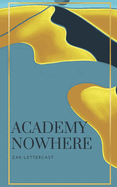 Academy Nowhere: Special Edition