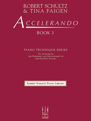Accelerando Book 3 - Schultz, Robert (Composer), and Faigen, Tina (Composer)