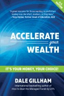 Accelerate Your Wealth: It's Your Money, Your Choice