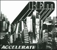 Accelerate - R.E.M.