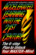 Accelerated Learning for the 21st Century - Colin, Rose, and Rose, Colin, and Nicholl, Malcom