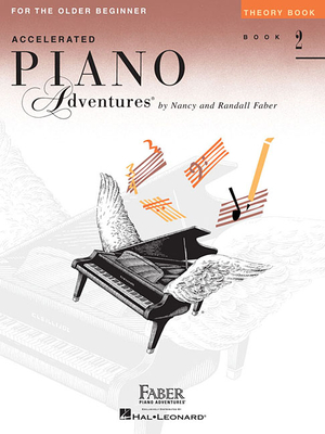 Accelerated Piano Adventures for the Older Beginner - Theory Book 2 - Faber, Nancy (Composer), and Faber, Randall (Composer)