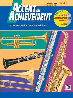 Accent on Achievement, Bk 1: Percussion---Snare Drum, Bass Drum & Accessories, Book & Online Audio/Software - O'Reilly, John, Professor, and Williams, Mark, LL.