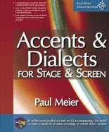 Accents and Dialects for Stage and Screen: An Instruction Manual for 24 Accents and Dialects Commonly Used by English-Speaking Actors - Meier, Paul, Dr., MD