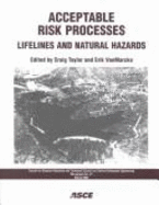 Acceptable Risk Processes: Lifelines and Natural Hazards