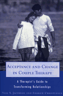 Acceptance and Change in Couple Therapy: A Therapist's Guide to Transforming Relationships