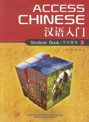 Access Chinese, Book 1 - Liu, Jun