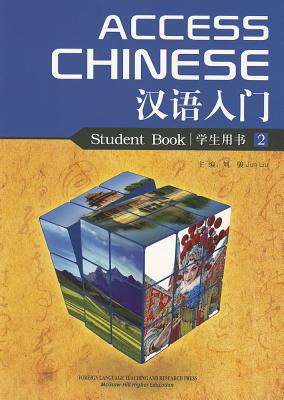 Access Chinese, Student Book 2 - Liu, Jun, Dr.