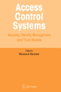 Access Control Systems - Benantar, Messaoud, and Pohl, Hans (Editor), and Rudolph, Bernd (Editor)