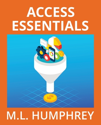 Access Essentials - Humphrey, M L