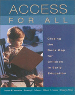 Access for All: Closing the Book Gap for Children in Early Education - Neuman, Susan B, Edd