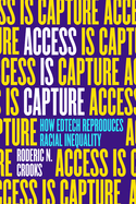 Access Is Capture: How Edtech Reproduces Racial Inequality