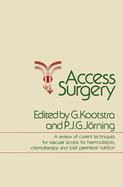 Access Surgery: A Review of Current Techniques for Vascular Access for Haemodialysis, Chemotherapy and Total Parenteral Nutrition