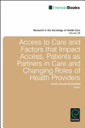 Access to Care and Factors That Impact Access, Patients as Partners in Care and Changing Roles of Health Providers