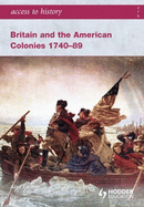 Access to History: Britain and the American Colonies 1740-1789