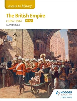 Access to History The British Empire, c1857-1967 for AQA - Farmer, Alan