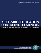 Accessible Education for Blind Learners Kindergarten Through Postsecondary (PB)