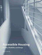 Accessible Housing: Quality, Disability and Design