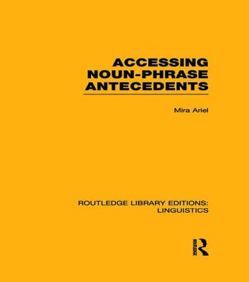 Accessing Noun-Phrase Antecedents - Ariel, Mira