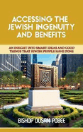 Accessing the Jewish Ingenuity and Benefits
