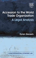 Accession to the World Trade Organization: A Legal Analysis